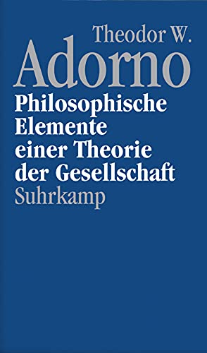 Nachgelassene Schriften. Abteilung IV: Vorlesungen: Band 12: Philosophische Elemente einer Theorie der Gesellschaft von Suhrkamp Verlag AG