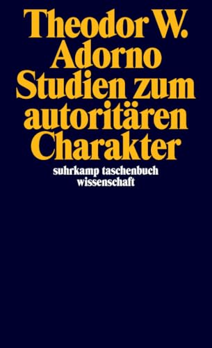 Studien zum autoritären Charakter: Vorrede v. Ludwig von Friedeburg (suhrkamp taschenbuch wissenschaft)