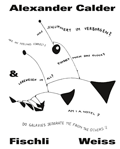 Alexander Calder & Fischli / Weiss (Kunst nach 1945)
