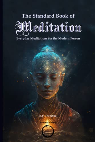 The Standard Book of Meditation: Everyday Meditations for the Modern Person