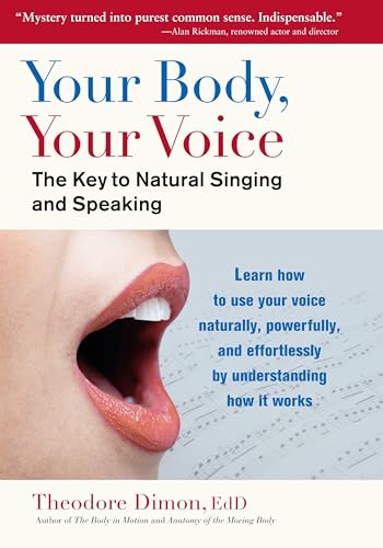 Your Body, Your Voice: The Key to Natural Singing and Speaking von North Atlantic Books