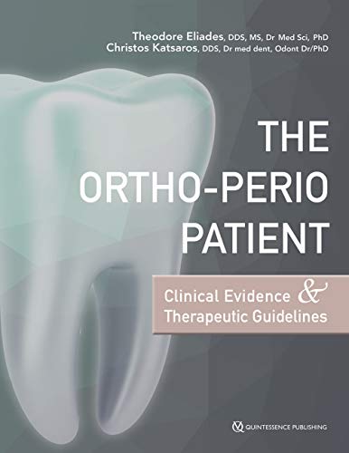 The Ortho-Perio Patient: Clinical Evidence & Therapeutic Guidelines von Quintessence Publishing (IL)