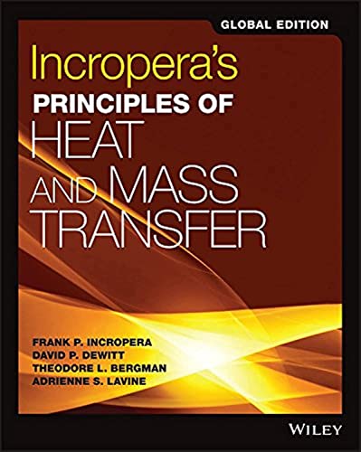 Incropera's Principles of Heat and Mass Transfer, Global Edition von John Wiley & Sons Inc