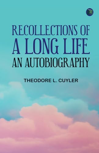 Recollections of a Long Life: An Autobiography von Zinc Read
