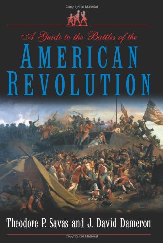 A Guide to the Battles of the American Revolution von Savas Beatie