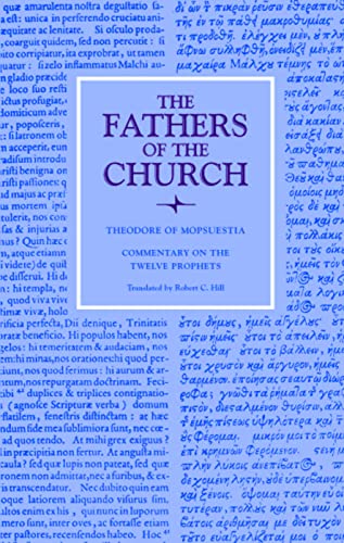 Commentary on the Twelve Prophets (Fathers of the Church Patristic) von Catholic University of America Press