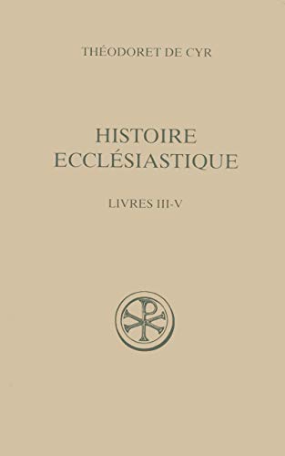 SC 530 HISTOIRE ECCLESIASTIQUE, II: Tome 2 (livres III-V)