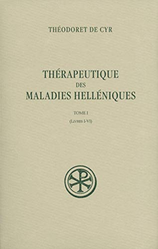 SC 57 THERAPEUTIQUE DES MALADIES HELLENIQUES - TOME 1 VOLUME 57 LIVRES I-VI von CERF