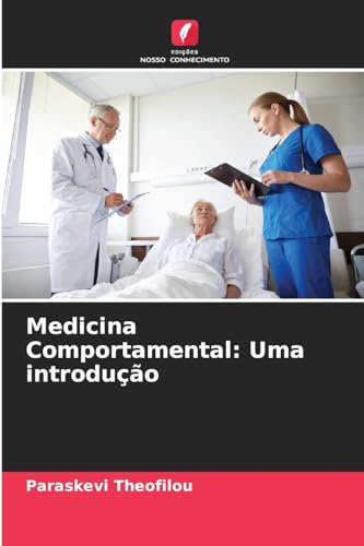 Medicina Comportamental: Uma introdução: DE von Edições Nosso Conhecimento