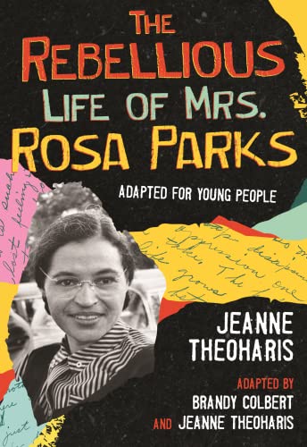 The Rebellious Life of Mrs. Rosa Parks: Adapted for Young People (ReVisioning History for Young People, Band 3) von Beacon Press