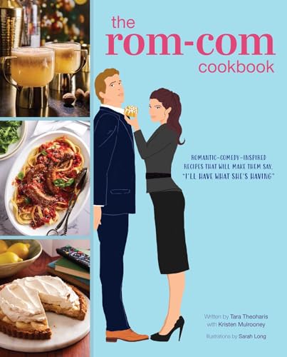 The Rom-Com Cookbook: Romantic-Comedy-Inspired Recipes that Will Make Them Say "I'll Have What She's Having" The Rom-Com Cookbook: Romantic-Comedy-Inspired Recipes that Will Make Them Say "I'll Have What She's Having" von Insight Editions