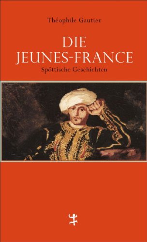 Die Jeunes-Frances: Spöttische Geschichten (Französische Bibliothek) von Matthes & Seitz Berlin
