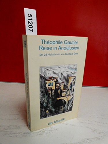 Reise in Andalusien: Mit 28 Holzstichen von Gustave Doré – Hrsg. u. aus dem Französischen übertr. von Ulrich C.A. Krebs (dtv Literatur) von dtv Verlagsgesellschaft mbH & Co. KG