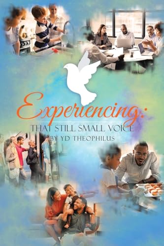 Experiencing: That Still Small Voice