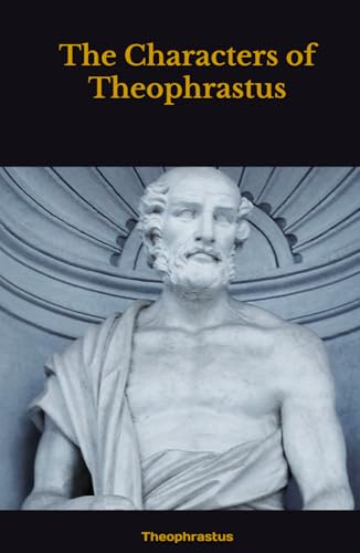 The Characters of Theophrastus von Independently published