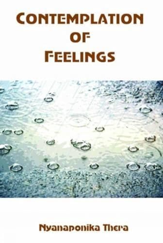 The Contemplation of Feelings von Buddhist Publication Society,Sri Lanka