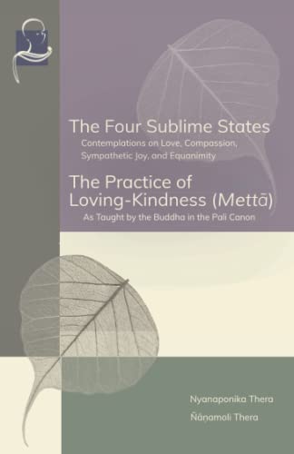 The Four Sublime States and the Practice of Loving Kindness (Metta) von BPS Pariyatti Editions