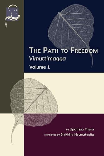 The Path to Freedom: Vimuttimagga - Volume 1 von BPS Pariyatti Editions