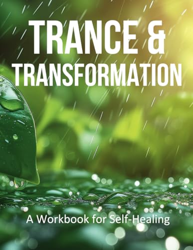 Trance and Transformation.: A Practical Guide to Hypnotherapy and Meditation. Trance and Transformation.: A Practical Guide to Hypnotherapy and Meditation. von Nielsen Uk