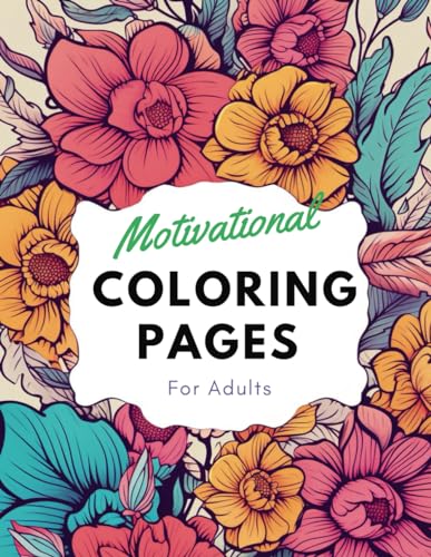 Motivation Quotes Adults Coloring Books: Inspirational Coloring Book For Adults
