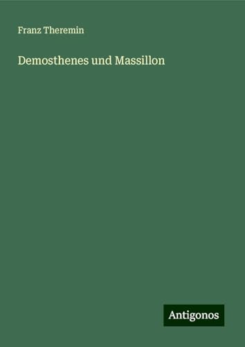 Demosthenes und Massillon von Antigonos Verlag