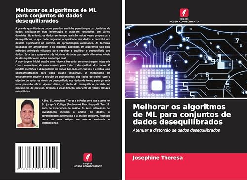 Melhorar os algoritmos de ML para conjuntos de dados desequilibrados: Atenuar a distorção de dados desequilibrados von Edições Nosso Conhecimento