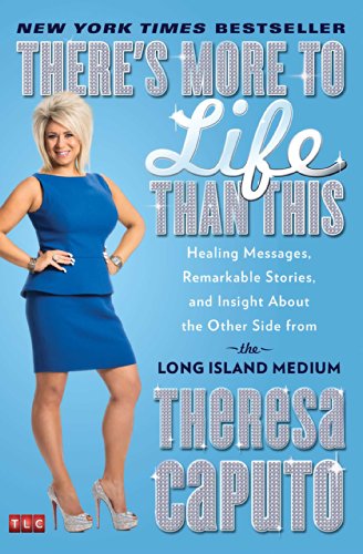 There's More to Life Than This: Healing Messages, Remarkable Stories, and Insight About the Other Side from the Long Island Medium