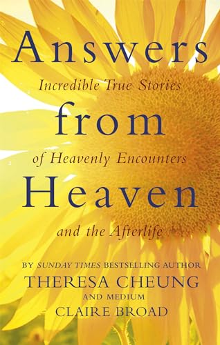 Answers from Heaven: Incredible True Stories of Heavenly Encounters and the Afterlife von Piatkus
