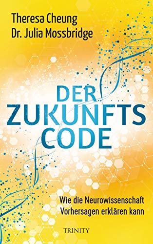 Der Zukunftscode: Wie die Neurowissenschaft Vorhersagen erklären kann von Scorpio Verlag
