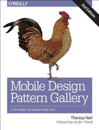 Mobile Design Pattern Gallery: UI Patterns for Smartphone Apps von O'Reilly Media