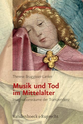 Musik und Tod im Mittelalter: Imaginationsräume der Transzendenz