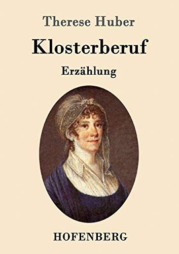 Klosterberuf: Erzählung