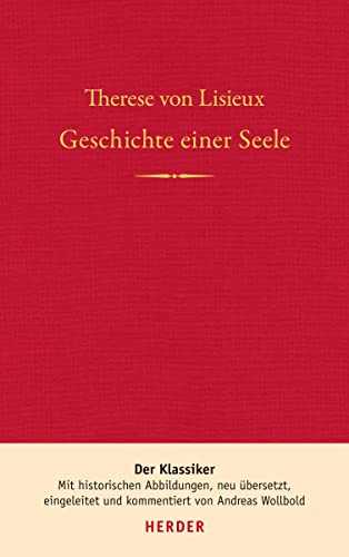 Geschichte einer Seele: Der Klassiker von Herder Verlag GmbH