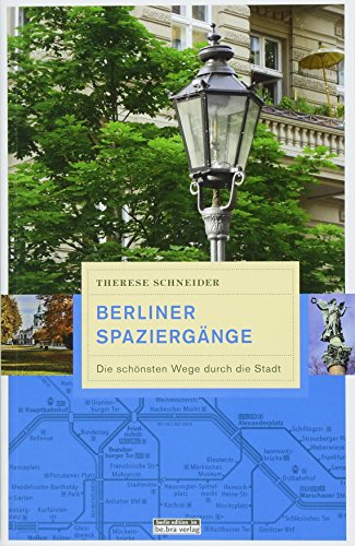 Berliner Spaziergänge: Die schönsten Wege durch die Stadt
