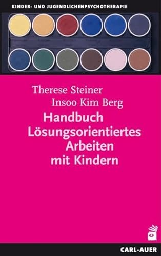 Handbuch Lösungsorientiertes Arbeiten mit Kindern von Auer-System-Verlag, Carl