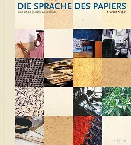 Die Sprache des Papiers: Eine 2000-jährige Geschichte von Haupt Verlag AG