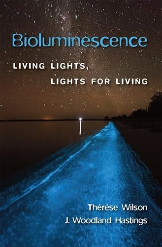 Bioluminescence: Living Lights, Lights for Living