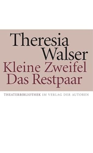 Kleine Zweifel / Das Restpaar (Theaterbibliothek)