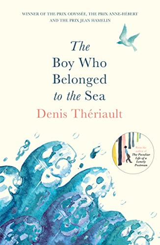 The Boy Who Belonged to the Sea: Winner of the Prix Odysée von ONEWorld Publications