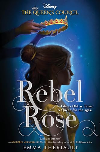 Rebel Rose (The Queen’s Council, Book 1) von Disney-Hyperion