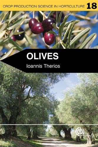Olives (Crop Production Science in Horticulture, 18) von Cabi