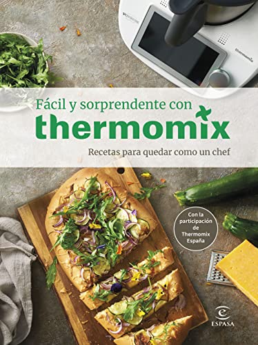 Fácil y sorprendente con THERMOMIX. Recetas para quedar como un Chef (F. COLECCION) von ESPASA CALPE