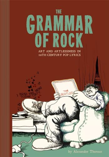 The GRAMMAR OF ROCK: ART AND ARTLESSNESS