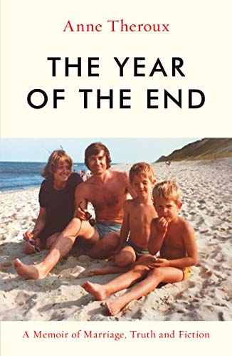 The Year of the End: A Memoir of Marriage, Truth and Fiction