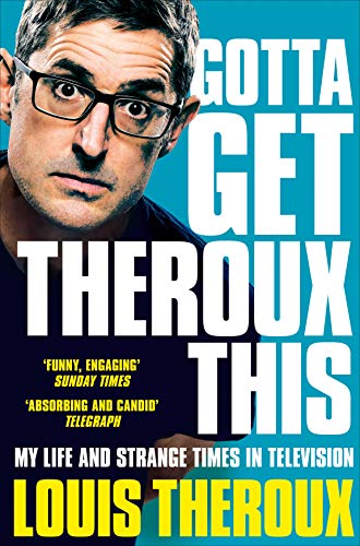 Gotta Get Theroux This: My Life and Strange Times in Television von Pan