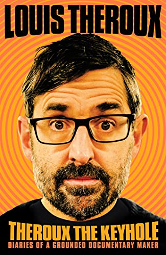 Theroux The Keyhole: Diaries of a Grounded Documentary Maker von Macmillan