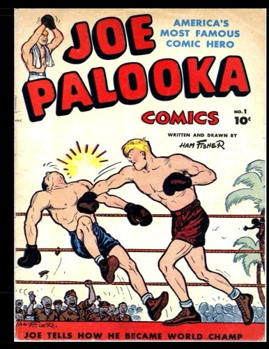Joe Palooka Comics #1: Golden Age Adventure Comic - Joe Palooka Champ of Comics 1945 Joe Palooka Comics #1: Golden Age Adventure Comic - Joe Palooka Champ of Comics 1945 von CreateSpace Independent Publishing Platform