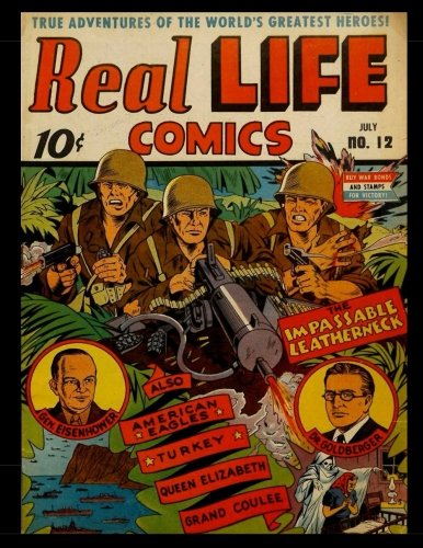 Real Life Comics #12: Golden Age Adventure Comic 1943 Real Life Comics #12: Golden Age Adventure Comic 1943 von CreateSpace Independent Publishing Platform