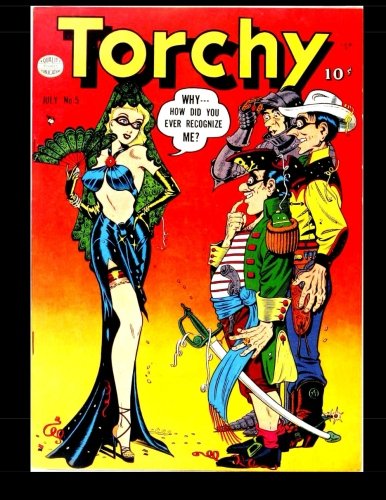 Torchy #5: Golden Age Comics Blonde Bombshell Torchy #5: Golden Age Comics Blonde Bombshell