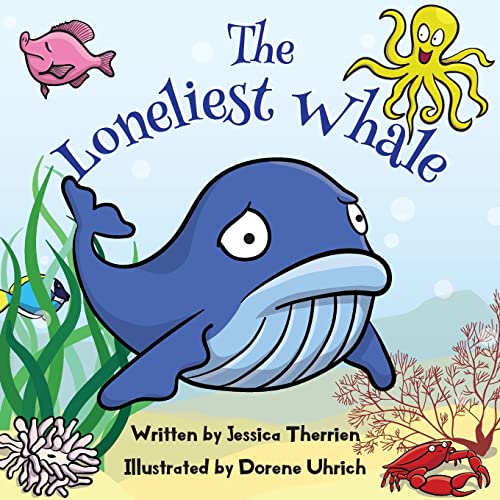 The Loneliest Whale The Loneliest Whale von Acorn Publishing
